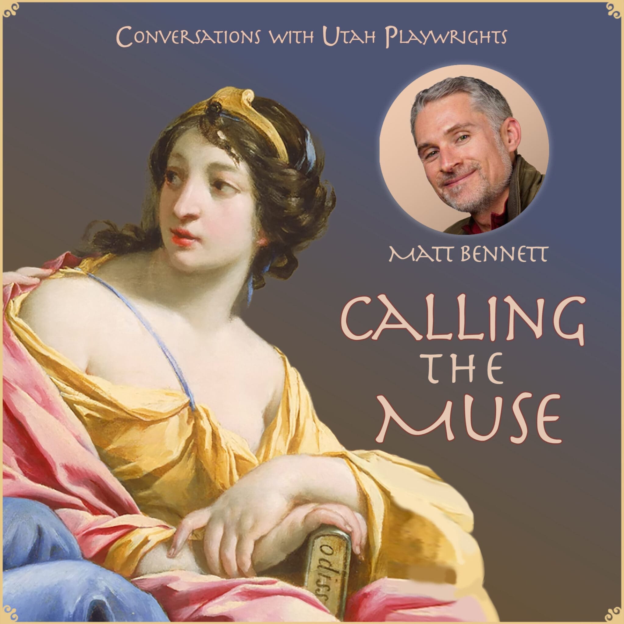 Calling the Muse, Episode 5, Matt Bennett
